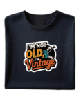 I’M Not old I’M Vintage_Unisex Classic Crew T-Shirt